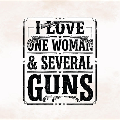 I Love One Woman and Several Guns Png, 2nd Amendment Png, 2A Png, Patriotic Gifts, Gun Owner Gift, Republican Gifts, Guns Png __etsy:7930067908