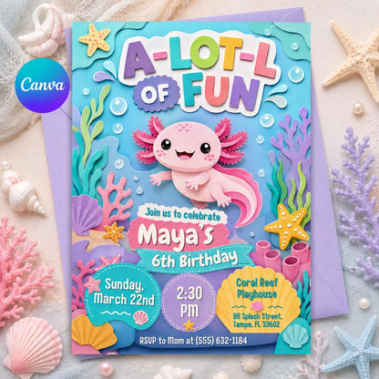 A-Lot-L of Fun Axolotl 6th Birthday Invitation — editable Canva template